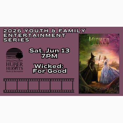 Youth & Family Entertainment Series: Wicked For Good