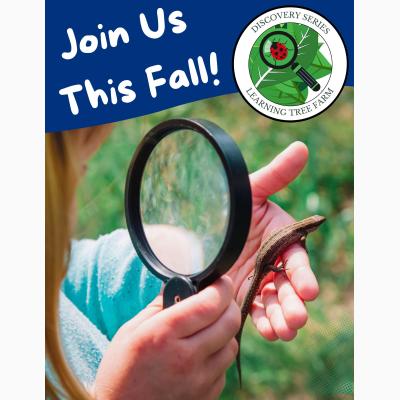 Discovery Series at Learning Tree Farm