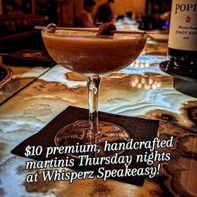 $10 Martinis every Thursday at Whisperz Speakeasy