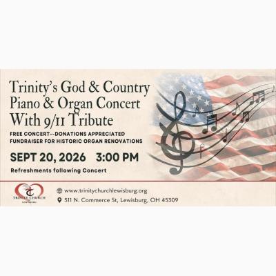 Trinity Church of Lewisburg Fall Organ and Piano Concert with tribute to 9/11 Memorial