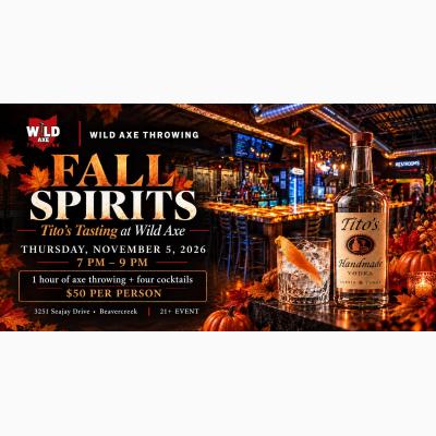 Fall Spirits: Tito’s Tasting at Wild Axe Throwing