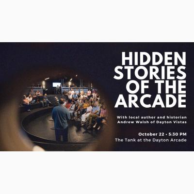 Hidden Stories of the Arcade: Lost Dayton Comes Back to Life