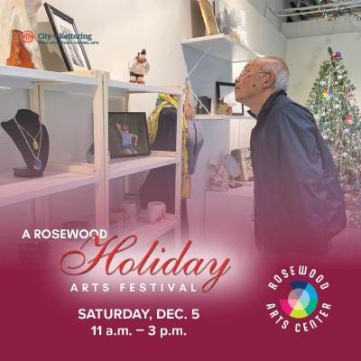 A Rosewood Holiday Arts Festival