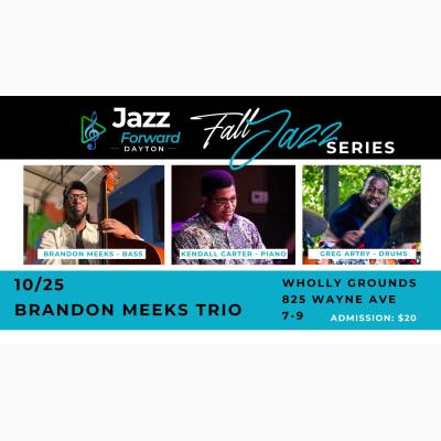 Brandon Meeks Trio - Fall Jazz Series