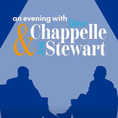 An Evening with Dave Chappelle & Jon Stewart