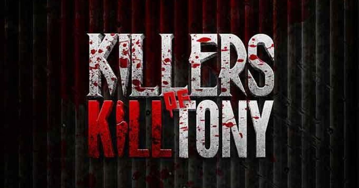 Killers Of Kill Tony