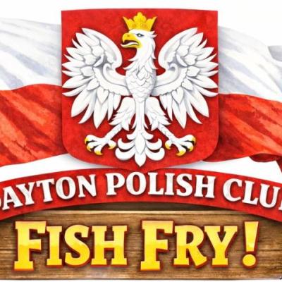 Polish Club Dayton Fish Fry