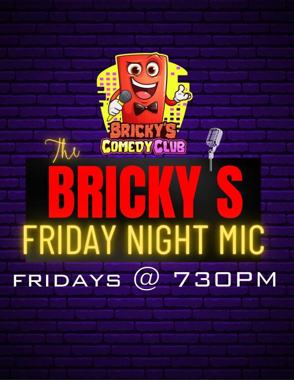 The Bricky's Friday Night Mic
