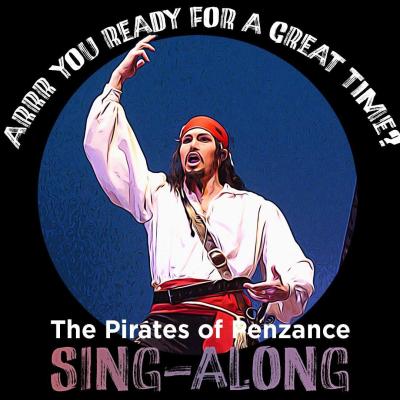 Pirates of Penzance Sing-Along